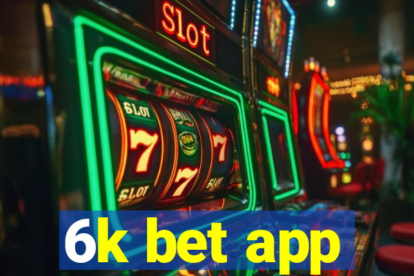 6k bet app